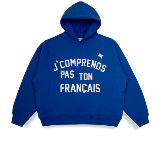 HOODIE “J’COMPRENDS PAS TON FRANÇAIS” - BLEU